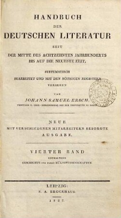 Handbuch der deutschen Literatur seit der Mitte des 18. Jahrhunderts bis auf die neueste Zeit. 4,1, Enthaltend Geschichte und deren Hülfswissenschaften
