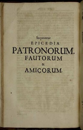 Sequuntur Epicedia Patronorum, Fautorum & Amicorum.