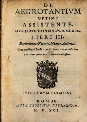 De Aegrotantium optimo assistente ... libri tres