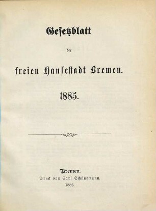 Gesetzblatt der Freien Hansestadt Bremen. 1885. - 1886