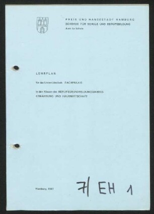 Lehrplan für das Unterrichtsfach Fachpraxis in den Klassen des Berufsgrundbildungsjahres Ernährung und Hauswirtschaft