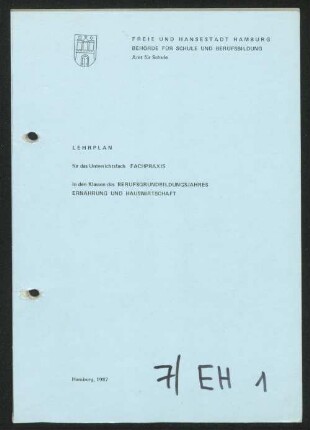 Lehrplan für das Unterrichtsfach Fachpraxis in den Klassen des Berufsgrundbildungsjahres Ernährung und Hauswirtschaft