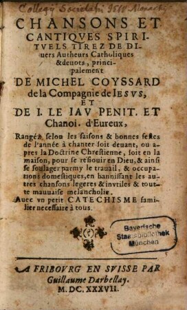 Chansons Et Cantiques Spirituels : Rangez selon les saisons & bonnes festes de l'année à chanter soit devant, ou après la Doctrine Chrestienne, soit en la maison ...