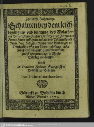 Christliche Leichpredigt, gehalten bey dem Leichbegängnis ... des Herrn Hansen Dietrichs von Zierotin ..., Herrn auff Hermanstadt und Tzschernikowitz ...