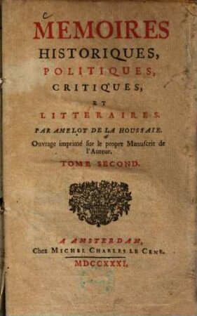 Memoires Historiques, Politiques, Critiques, Et Litteraires. 2
