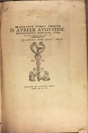 ... Tomvs Opervm Divi Avrelii Avgvstini Episcopi Hipponensis, 8. Continens Enarrationes In Psalmos mysticos