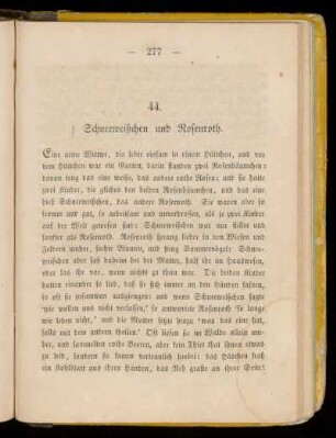 44. Schneeweißchen und Rosenroth.