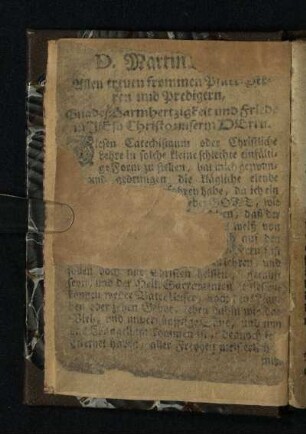 D. Martin [Luther] Allen treuen frommen Pfarr-Herren und Predigern, Gnade, Barmherzigkeit und Friede in Jesu Christo unserm Herrn