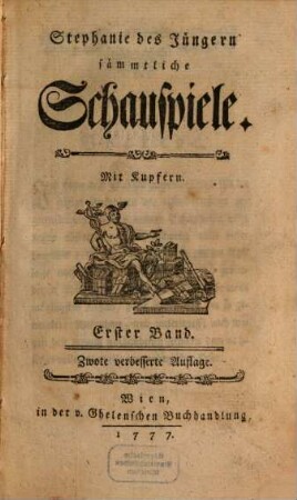 Stephanie des Jüngern sämmtliche Schauspiele, 1
