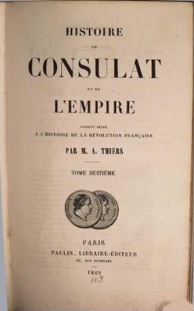 Histoire du consulat et de l'empire : faisant suite à l'Histoire de la Révolution française. 8