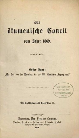 Das ökumenische Concil vom Jahre 1869, 1. Die Zeit von der Berufung bis zur III. öffentlichen Sitzung excl.
