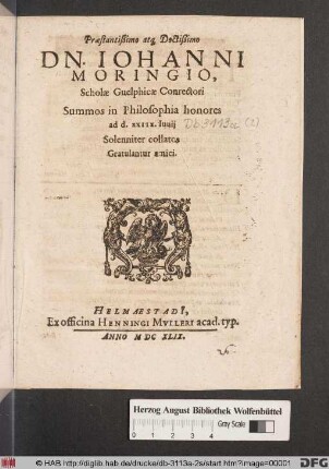 Praestantißimo atq[ue] Doctißimo Dn. Johanni Moringio, Scholae Guelphicae Conrectori Summos in Philosophia honores ad d. XXIIX. Iunii Solenniter collatos Gratulantur amici