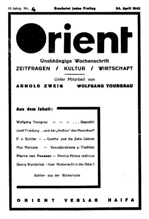 Orient : unabhängige Wochenschrift ; Zeitfragen, Kultur, Wirtschaft
