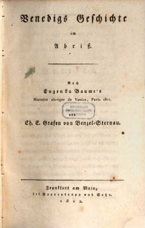 Venedigs Geschichte im Abriß : Nach Eugen LaBaume's Histoire abrégée de Venise, Paris 1811