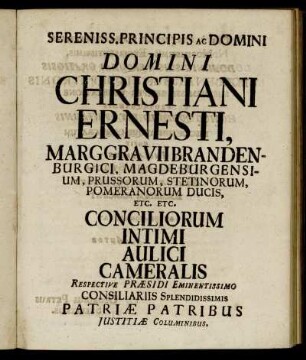 Sereniss. Principis Ac Domini Domini Christiani Ernesti, Margravii Brandenburgici, [...]
