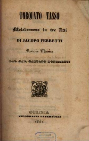 Torquato Tasso : melodramma in tre atti
