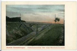 Löthain. Deutsche Eisenbahntruppen. Feldbahnholzbrücke über einen Eisenbahneinschnitt