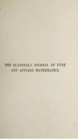 12: The quarterly journal of pure and applied mathematics