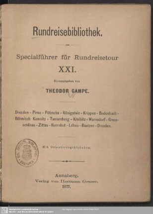 Specialführer für Rundreisetour XXI : Dresden, Prina, Pötzschna, Königstein, Krippen, Bodenbach, Böhmisch Kamnitz, Tannenberg, Kreibitz, Warnsdorf, Großschönau, Zittau, Herrnhut, Löbau, Bautzen, Dresden