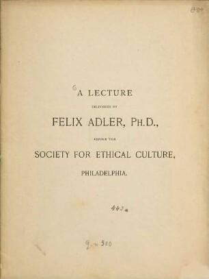 Secture : The meaning of the ethical moverment. Delivered before the Society for Ethical Culture of Chicago, May 31.