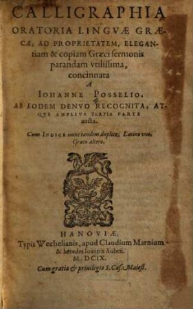 Calligraphia oratoria linguae Graecae : ad proprietatem, elegantiam & copiam Graeci sermonis parandam utilissima