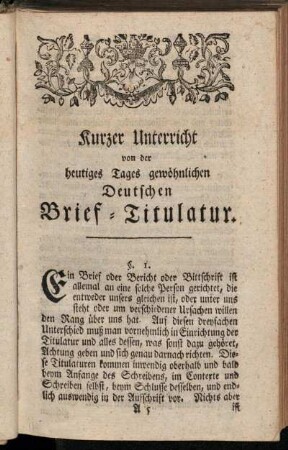 Kurzer Unterricht von der heutiges Tages gewöhnlichen Deutschen Brief-Titulatur.