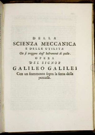 Delle Scienza Meccanica E Delle Utilita.