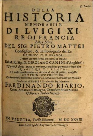 Pietro Mattei Della historia memorabile di Luigi XI. re di Francia : libri dieci ...