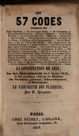 Les 57 Codes, composés des Code Napoléon : De procedure civile. De commerce. D'instruction criminelle. Penal. Forestier - De la pêche fluvial. De la Garde nationale - Electoral. Municipal. Sur la Presse