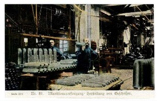 Serie Nr. 41/3 Nr. 81: Munitionsversorgung: Herstellung von Geschossen