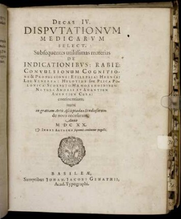 4: Decas ... Disputationum Medicarum Select. Nobilissimas & utilissimas materias continentium. 4