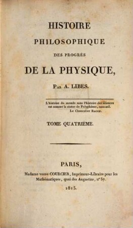 Histoire philosophique des progrès de la physique, 4. [Tableau des progrès de la physique depuis la naissance de la chimie pneumatique jusqu'à nos jours]