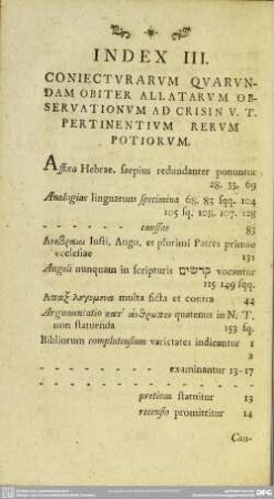 Index III. Coniecturarum Quarundam Obiter Allatarum Observationum Ad Crisin V. T. Pertinentium Rerum Potiorum