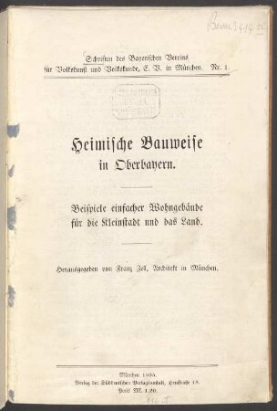 Heimische Bauweise in Oberbayern : Beispiele einfacher Wohngebäude für die Kleinstadt und das Land