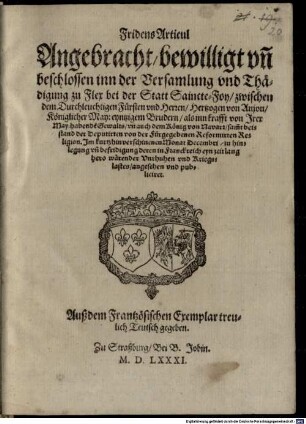 Fridens-Articul : angebracht, bewilligt unn beschlossen inn der ... Thädigung zu Flex ... zwischen dem ... Hertzogen von Anjou ... unn auch dem König von Navarr