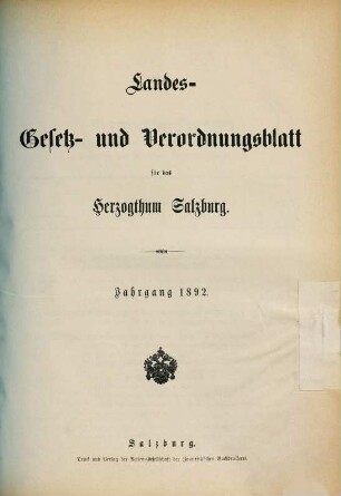Gesetze und Verordnungen für das Herzogthum Salzburg. 1892, 1892