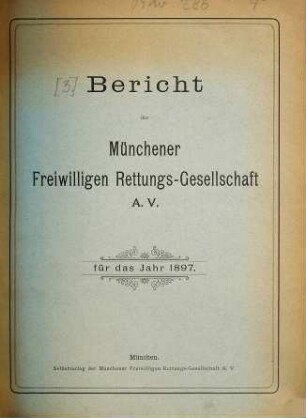 Bericht der Münchener Freiwilligen Rettungs-Gesellschaft. [3.] 1897