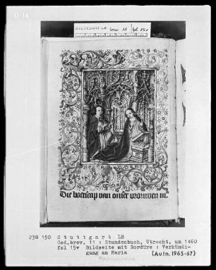 Niederländisches Stundenbuch (Handschrift der Brüder vom gemeinsamen Leben) — Verkündigung im Bordürenrahmen, Folio 15verso
