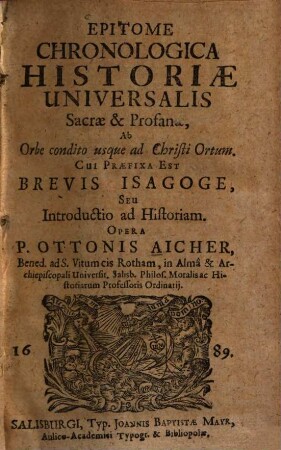 Epitome Chronologica Historiae Universalis Sacrae & Profanae, Ab Orbe condito usque ad Christi ortum