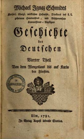 Michael Ignaz Schmidts ... Geschichte der Deutschen, 4. Von dem Wenzeslaus bis auf Karln den Fünften