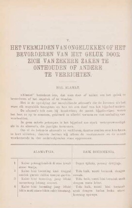 V. Het vermijden van ongelukken of het bevorderen van het geluk door zich van zekere zaken te onthouden of andere te verrichten