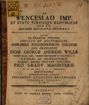 De Wenceslao Imp. Et Statv Vtrivsqve Reipvblicae Svb Eo Specimen Historicm Inavgvrale