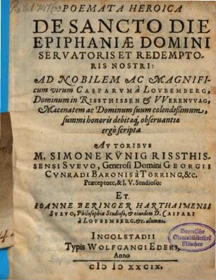Poemata Heroica De Sancto Die Epiphaniae Domini Servatoris Et Redemptoris Nostri : Ad Nobilem Ac Magnificum virum Casparvm a Lovbemberg ...