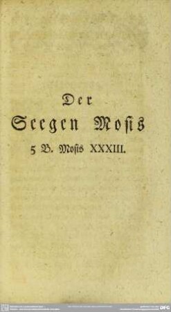 Der Seegen Mosis 5 B. Mosis XXXIII