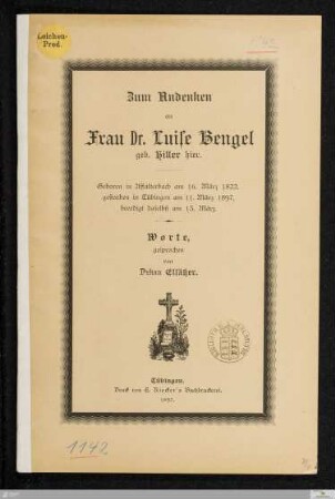 Zum Andenken an Frau Dr. Luise Bengel geb. Hiller hier : Geboren in Affalterbach am 16. März 1822, gestorben in Tübingen am 11. März 1897, beerdigt daselbst am 13. März