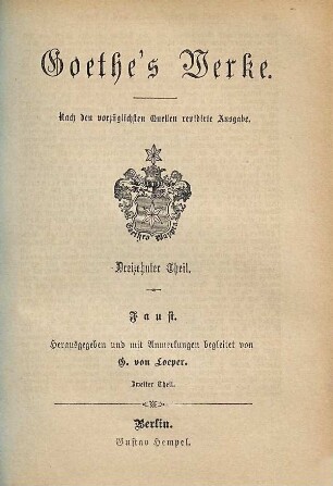 Goethe's Werke : nach den vorzüglichsten Quellen ..., 13. Faust : zweiter Theil