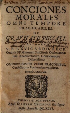 Conciones Morales Omni Tempore Praedicabiles, De Gravitate Peccati : Omnibvs Divini Verbi Praeconibus, Confessarijs ac Poenitentibus vtilissimae