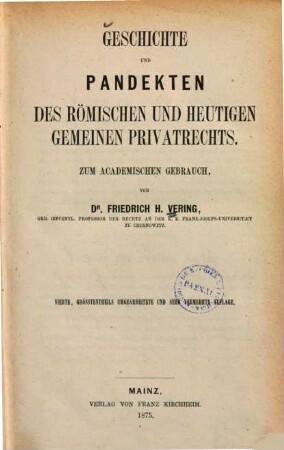 Geschichte und Pandekten des römischen und heutigen gemeinen Privatrechts : zum academischen Gebrauch