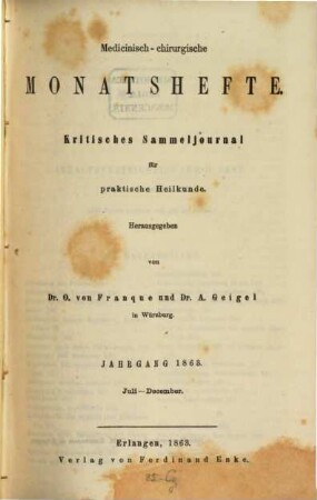 Medicinisch-chirurgische Monatshefte : kritisches Sammeljournal für praktische Heilkunde. 1863,[2] = Juli - Dec.