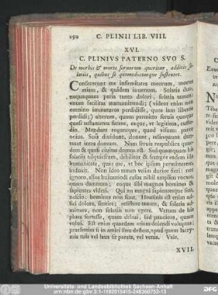 XVI. C. Plinius Paterno Suo S. De morbis & morte servorum queritur, additis solatiis, quibus se quomodcumque sustentet.